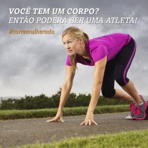 Se você tem um corpo, você poderá ser uma atleta